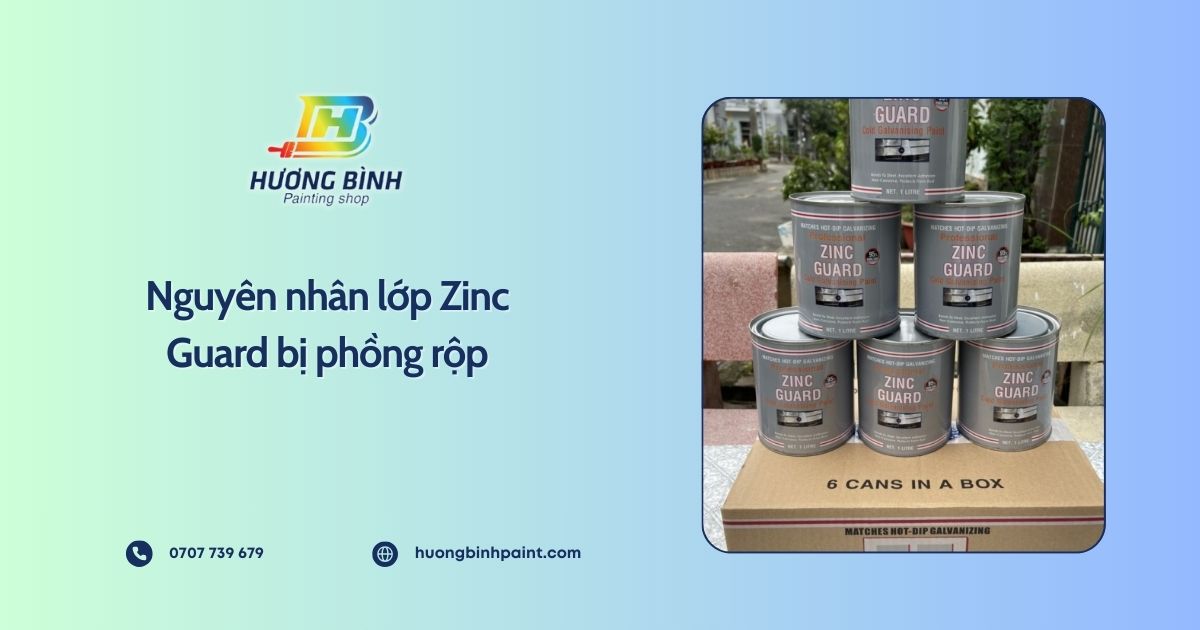 Nguyên nhân lớp Zinc Guard bị phồng rộp