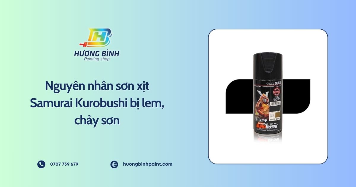 Nguyên nhân sơn xịt Samurai Kurobushi bị lem, chảy sơn