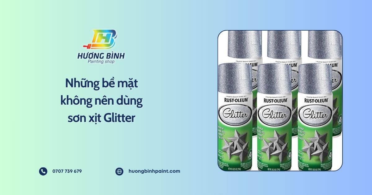 Những bề mặt không nên dùng sơn xịt Glitter