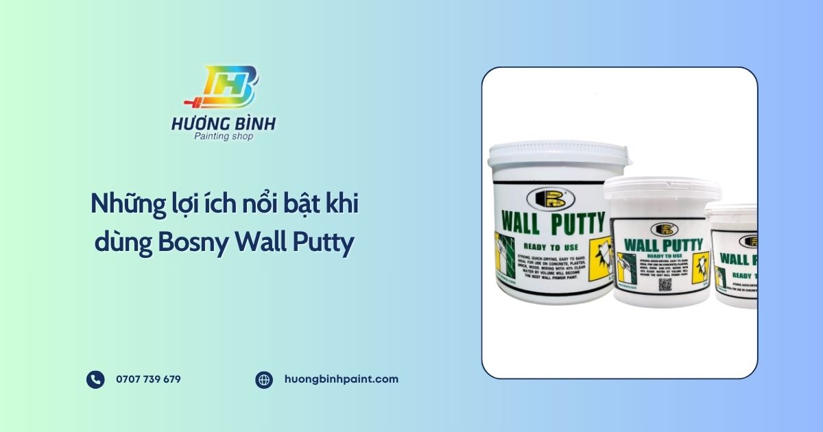 Những lợi ích nổi bật khi dùng Bosny Wall Putty