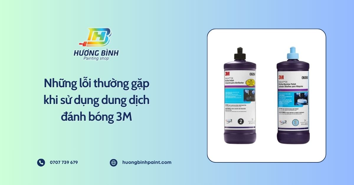 Những lỗi thường gặp khi sử dụng dung dịch đánh bóng 3M