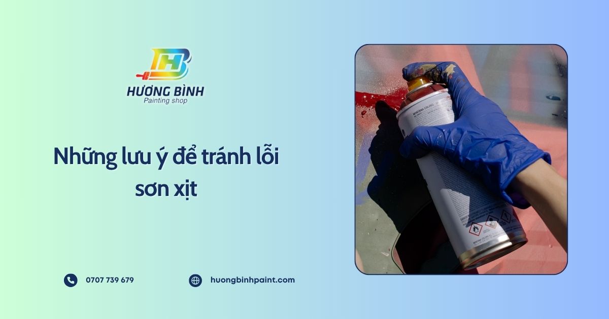 Những lưu ý để tránh lỗi sơn xịt