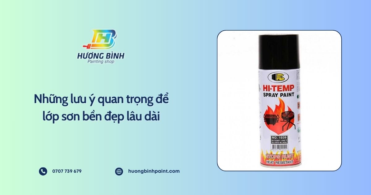 Những lưu ý quan trọng để lớp sơn bền đẹp lâu dài