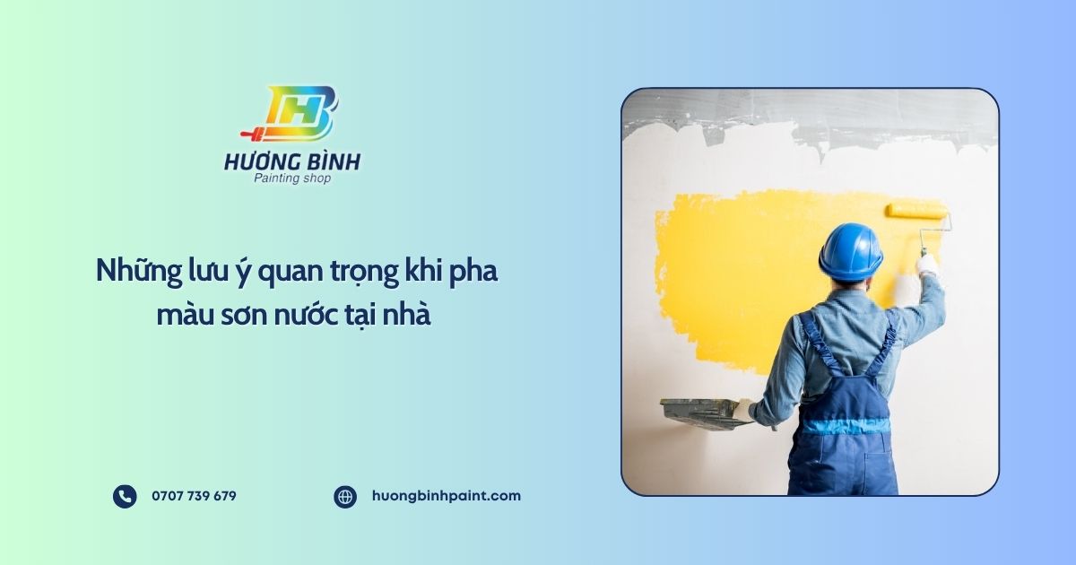 Những lưu ý quan trọng khi pha màu sơn nước tại nhà