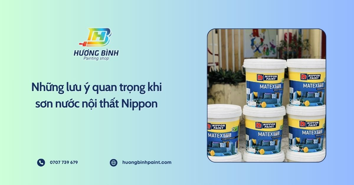 Những lưu ý quan trọng khi sơn nước nội thất Nippon