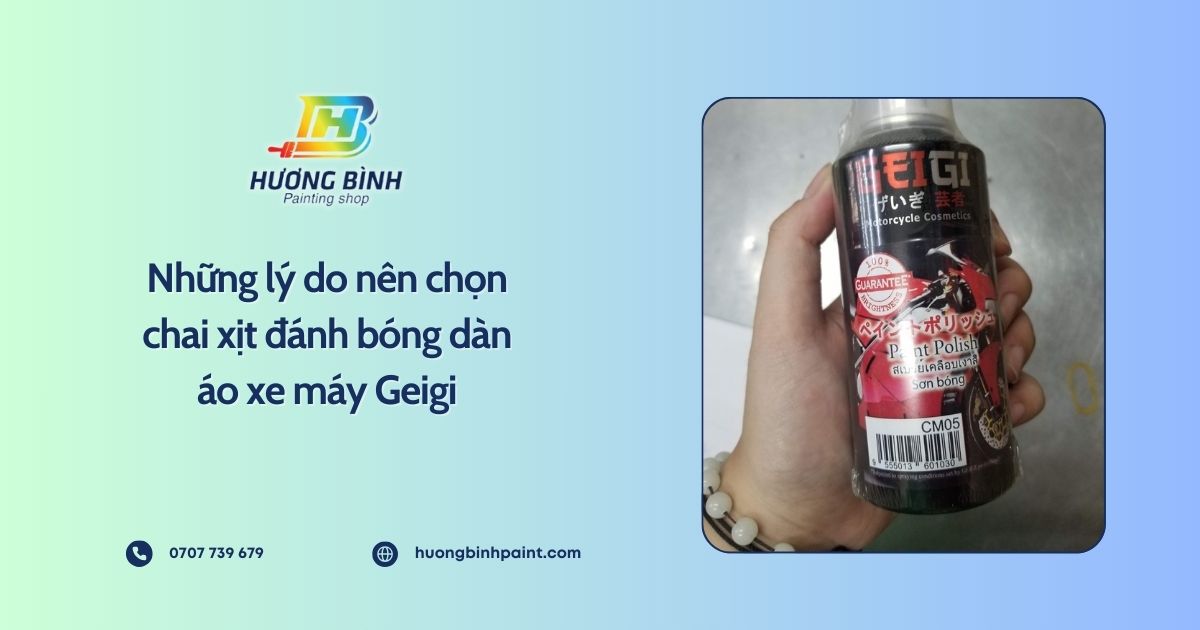 Những lý do nên chọn chai xịt đánh bóng dàn áo xe máy Geigi