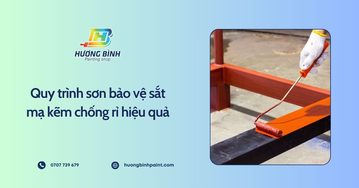 Quy trình sơn bảo vệ sắt mạ kẽm chống rỉ hiệu quả