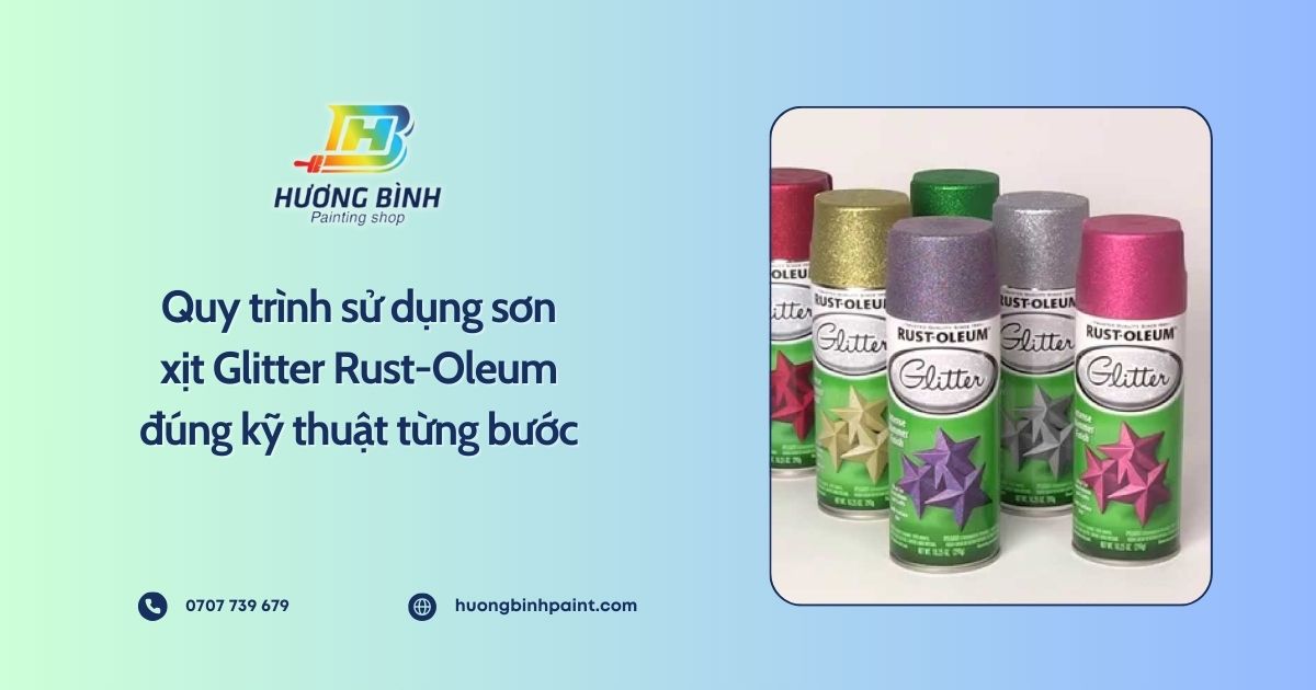 Quy trình sử dụng sơn xịt Glitter Rust-Oleum đúng kỹ thuật từng bước
