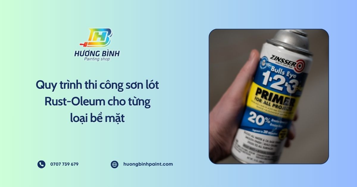 Quy trình thi công sơn lót Rust-Oleum cho từng loại bề mặt