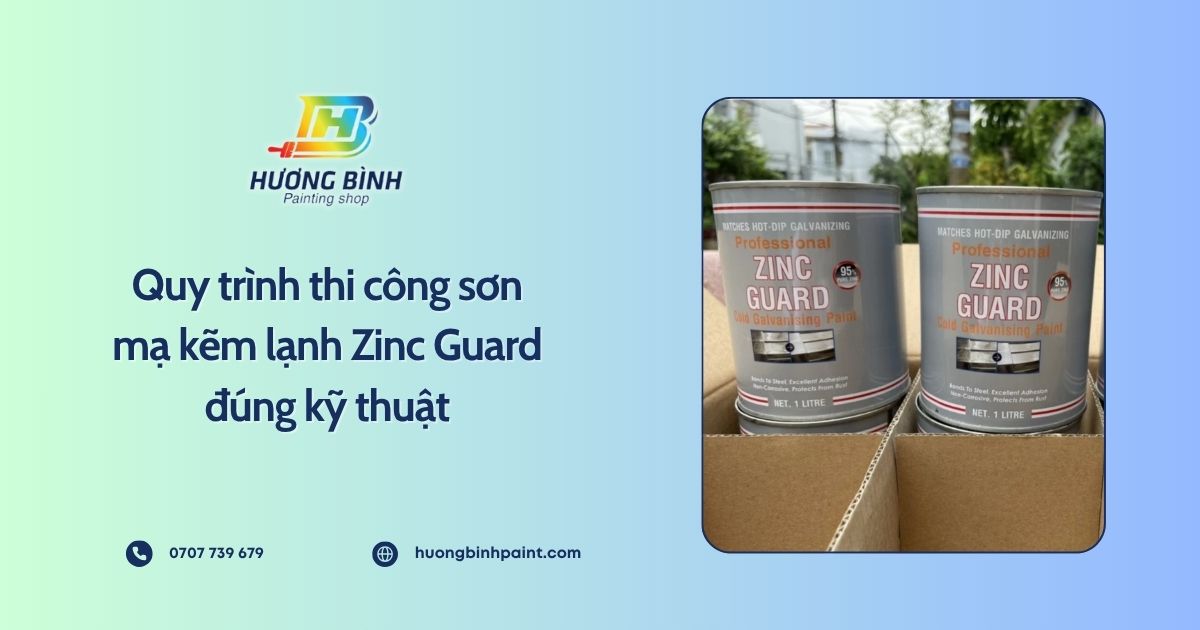 Quy trình thi công sơn mạ kẽm lạnh Zinc Guard đúng kỹ thuật