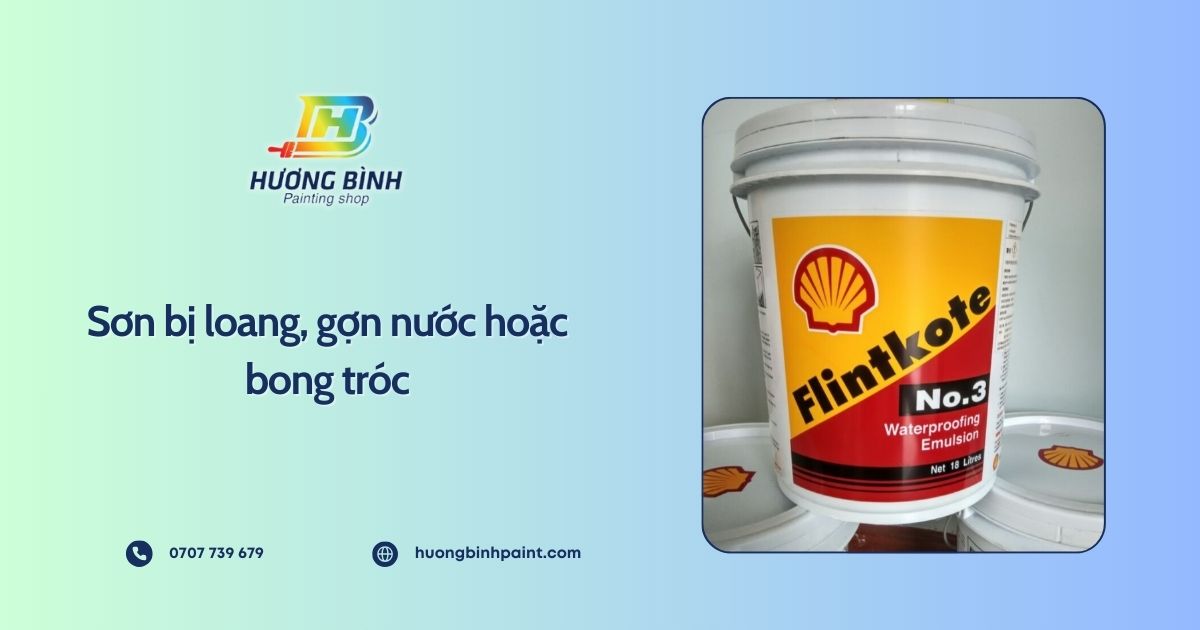 Sơn bị loang, gợn nước hoặc bong tróc