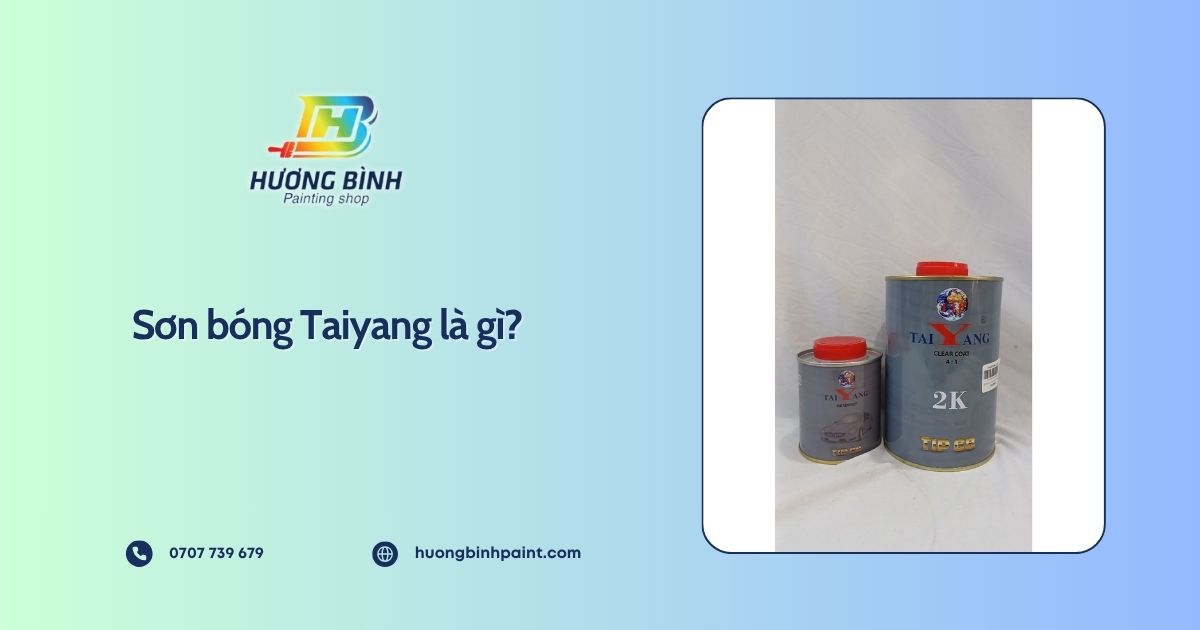 Sơn bóng Taiyang là gì?
