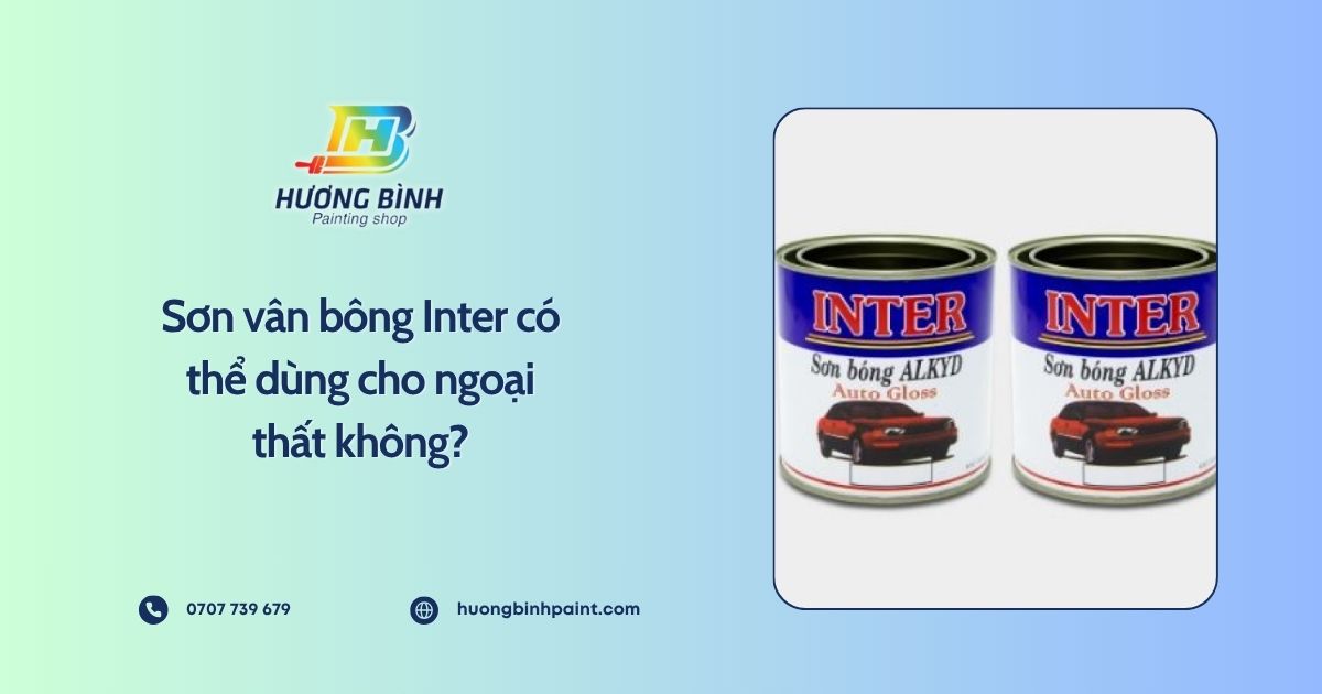 Sơn vân bông Inter có thể dùng cho ngoại thất không?