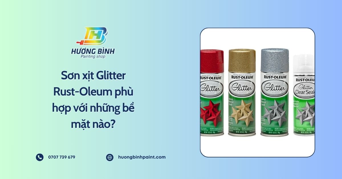 Sơn xịt Glitter Rust-Oleum phù hợp với những bề mặt nào?