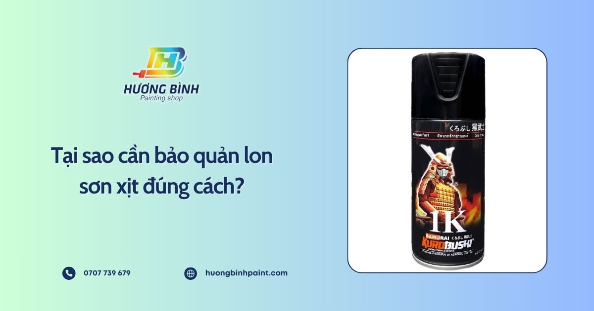 Tại sao cần bảo quản lon sơn xịt đúng cách?