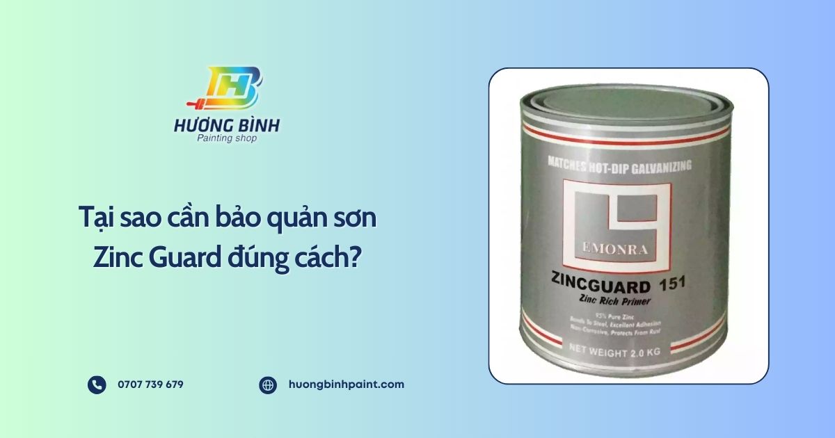 Tại sao cần bảo quản sơn Zinc Guard đúng cách?