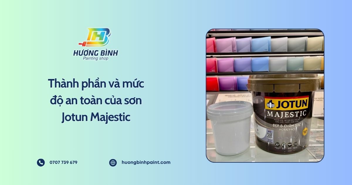 Thành phần và mức độ an toàn của sơn Jotun Majestic