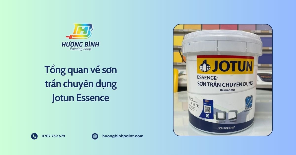 Tổng quan về sơn trần chuyên dụng Jotun Essence