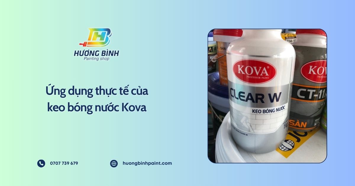 Ứng dụng thực tế của keo bóng nước Kova