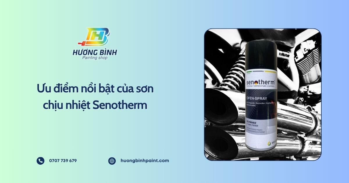 Ưu điểm nổi bật của sơn chịu nhiệt Senotherm