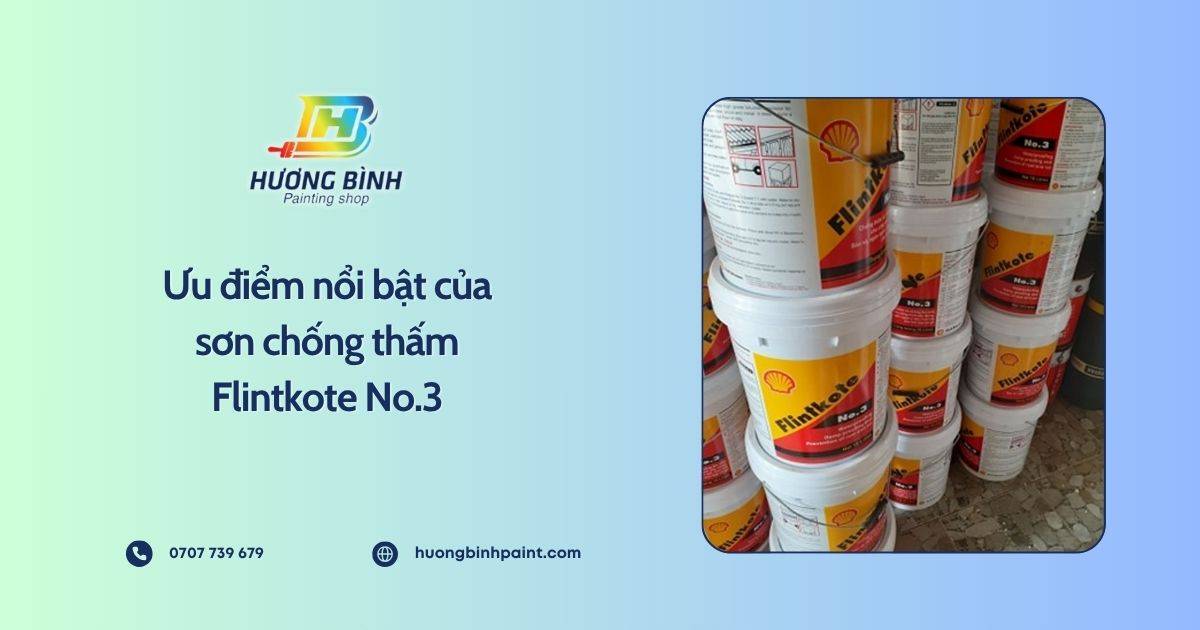 Ưu điểm nổi bật của sơn chống thấm Flintkote No.3