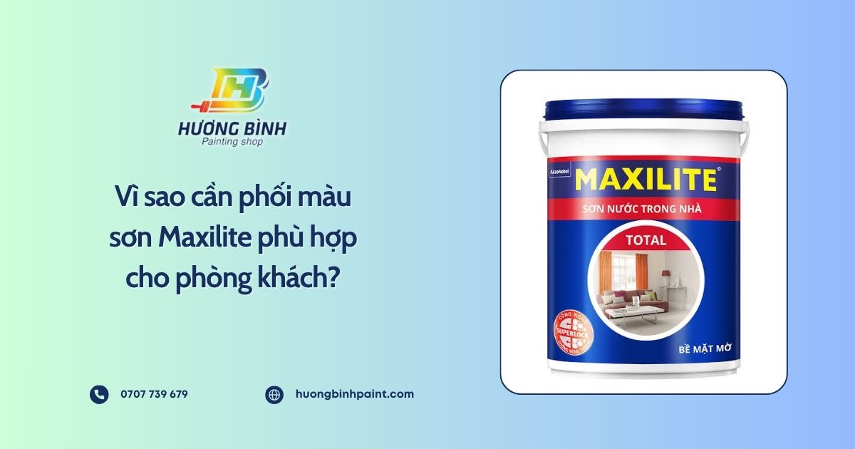 Vì sao cần phối màu sơn Maxilite phù hợp cho phòng khách?