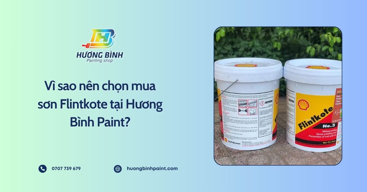 Vì sao nên chọn mua sơn Flintkote tại Hương Bình Paint?