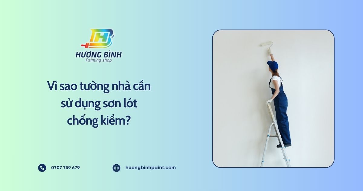 Vì sao tường nhà cần sử dụng sơn lót chống kiềm?